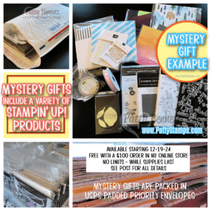 Mystery Gifts available now with your $100 online Stampin' Up! order, no limits. Available while supplies last from Patty Bennett