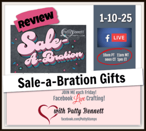 Stampin' Up! Sale-a-bration 2025 cards and product review live with Patty Bennett