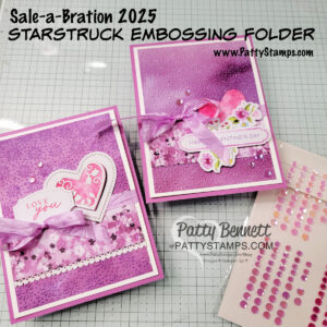 Stampin' Up! Sale-a-Bration 2025 Starstruck embossing folder Valentine card ideas with Celebrate Love Mix & Match ephemera pack. Cards by Patty Bennett