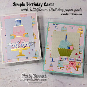 Simple handmade birthday cards with patterned paper and precolored die cut images from the Stampin' UP! Wildflower Birthday paper pack, by Patty Bennett