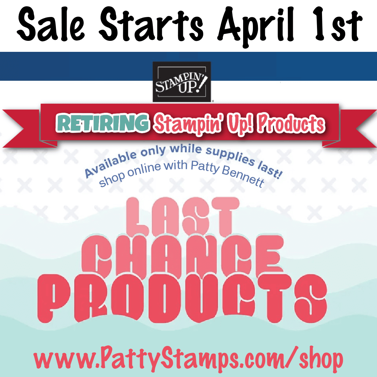Last Chance list and sale for the retiring Stampin' Up! annual catalog and January - April mini catalog. shop online www.PattyStamps.com/shop