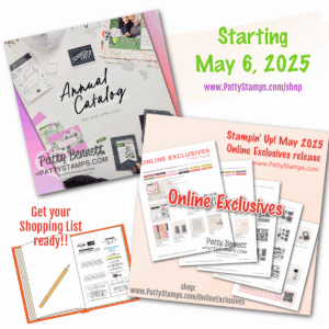 A collage showing a 2025–2026 Stampin’ Up! Annual Catalog cover, a shopping list with a pencil, and previews of craft products labeled “Online Exclusives.” Text highlights the catalog release on May 6, 2025, and links to pattystamps.com for more info. To read more, visit Patty Stamps (pattystamps.com)