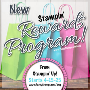 Colorful shopping bags with a text overlay announce Stampin' Up!'s "New Rewards Program!" starting on 4-15-25. The green, blue, and pink bags feature a circular stamp-like design with the website PattyStamps.com/shop. To read more, visit Patty Stamps (pattystamps.com)