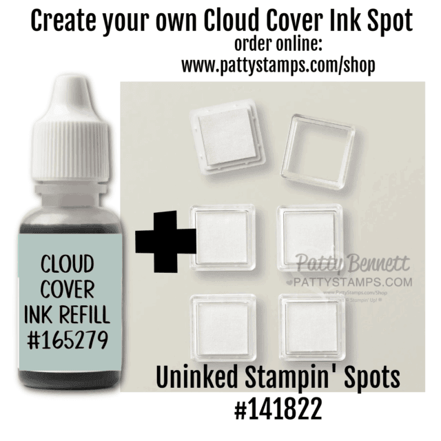A labeled dropper bottle of "Cloud Cover Ink Refill #165279" sits next to four empty ink pad cases, labeled "Uninked Stampin' Spots #141822," with a plus sign between them. The text promotes creating custom ink pads and ordering online. To read more, visit Patty Stamps (pattystamps.com)