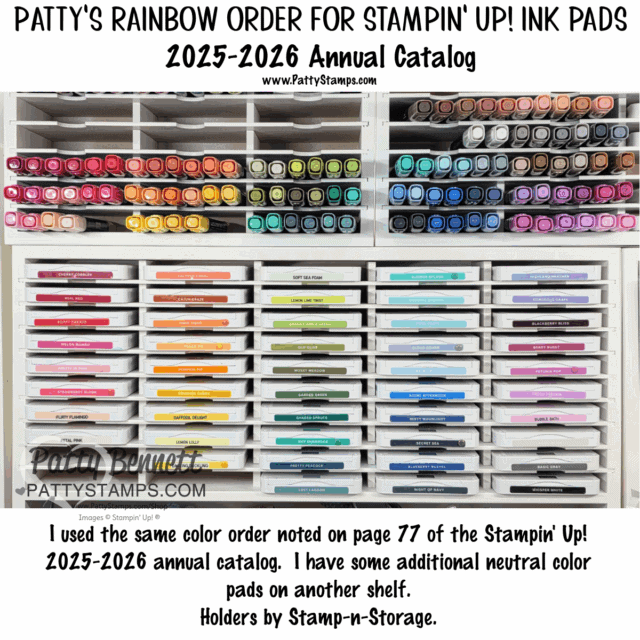 A neatly organized shelf displays Stampin’ Up! ink pads in rainbow order, labeled with color names. Each row features a gradient of hues, including pinks, reds, oranges, yellows, greens, blues, purples, browns, and neutrals, arranged in labeled white holders. To read more, visit Patty Stamps (pattystamps.com)