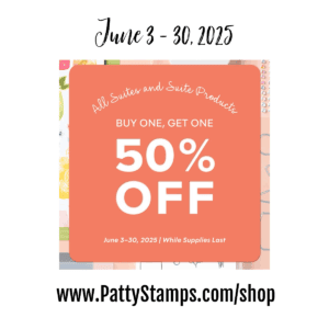 A graphic advertises "Buy one, get one 50% off" on all suites and suite products from June 3–30, 2025, while supplies last. The sale is promoted at www.PattyStamps.com/shop, with a peach and pink background featuring faint crafting designs. To read more, visit Patty Stamps (pattystamps.com)