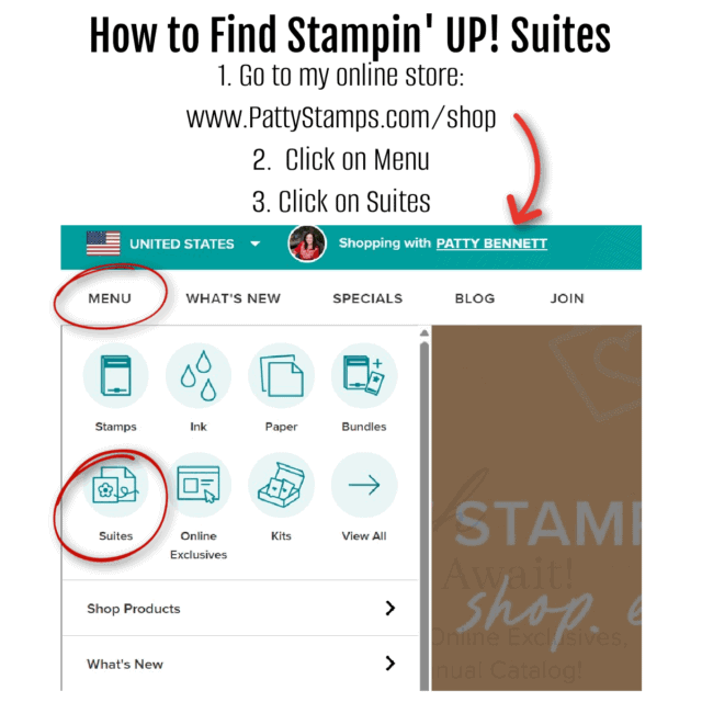 Suite Sale June 2025. A tutorial graphic shows steps to find Stampin' UP! Suites online. The menu on a website is opened, with “Menu” and “Suites” icons circled. Instructions and arrows guide users: go to PattyStamps.com/shop, click Menu, then Suites. To read more, visit Patty Stamps (pattystamps.com)