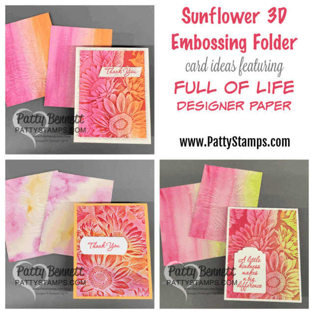 A collage shows handmade cards with vibrant sunflower 3D embossed designs using pink, yellow, and orange “Full of Life” papers. The cards feature floral textures and uplifting messages like “Thank You” and “A little kindness makes a big difference.”. To read more, visit Patty Stamps (pattystamps.com)