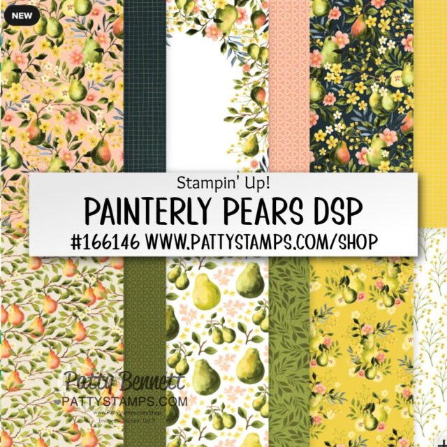 A collage of patterned papers featuring pears, lemons, florals, and leaves in green, yellow, and peach tones. A white banner reads: "Stampin’ Up! Painterly Pears DSP #166146 www.pattystamps.com/shop" with the designer's name at the bottom. To read more, visit Patty Stamps (pattystamps.com)