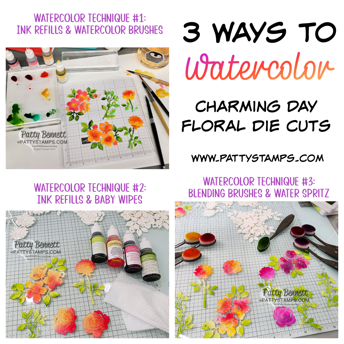 A collage shows three watercolor techniques for floral die cuts: top left uses ink refills and brushes, bottom left uses ink refills and baby wipes, and bottom right uses blending brushes and water spritz. Text overlays explain each method on a white background. To read more, visit Patty Stamps (pattystamps.com)