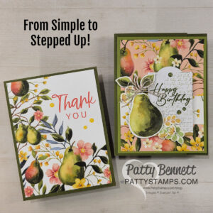 From Simple to Stepped up cards. Two handmade greeting cards with a pear and floral theme are displayed on a light wooden surface. The left card says "Thank You" and is simpler, while the right card is more ornate, reading "Happy Birthday" with cut-out pears, layered elements, and decorative accents. To read more, visit Patty Stamps (pattystamps.com)