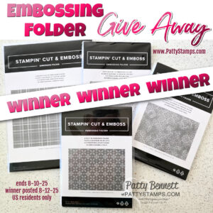 winner announced embossing folder give away. Four Stampin’ Cut & Emboss folders are displayed on a light surface. Bold pink text reads “EMBOSSING FOLDER Give Away” and “WINNER WINNER WINNER.” Details and dates for the giveaway are included at the bottom. To read more, visit Patty Stamps (pattystamps.com)