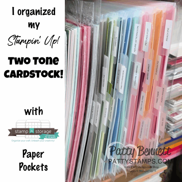 Vertical plastic pockets hold neatly organized colored cardstock sheets with white labeled tabs for each color. The text on the left reads, "I organized my Stampin’ Up! TWO TONE CARDSTOCK! with stampnstorage Paper Pockets." PattyStamps.com logo appears at the bottom. To read more, visit Patty Stamps (pattystamps.com)