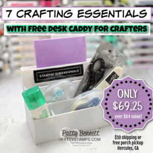 Desk caddy for crafters with 7 crafting essensials. A white desk caddy holds crafting supplies: Stampin’ Dimensionals, pens, tape, glue, scissors, and a purple notepad. Text reads “7 Crafting Essentials with Free Desk Caddy for Crafters,” “Only $69.25 (over $84 value!),” and details on shipping and pickup. To read more, visit Patty Stamps (pattystamps.com)