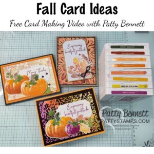 Three autumn-themed handmade cards featuring pumpkins and leaves are displayed on a crafting mat. To the right, there’s a stack of Stampin’ Up! ink pads in various colors. The text reads, “Fall Card Ideas. Free Card Making Video with Patty Bennett.”. To read more, visit Patty Stamps (pattystamps.com)