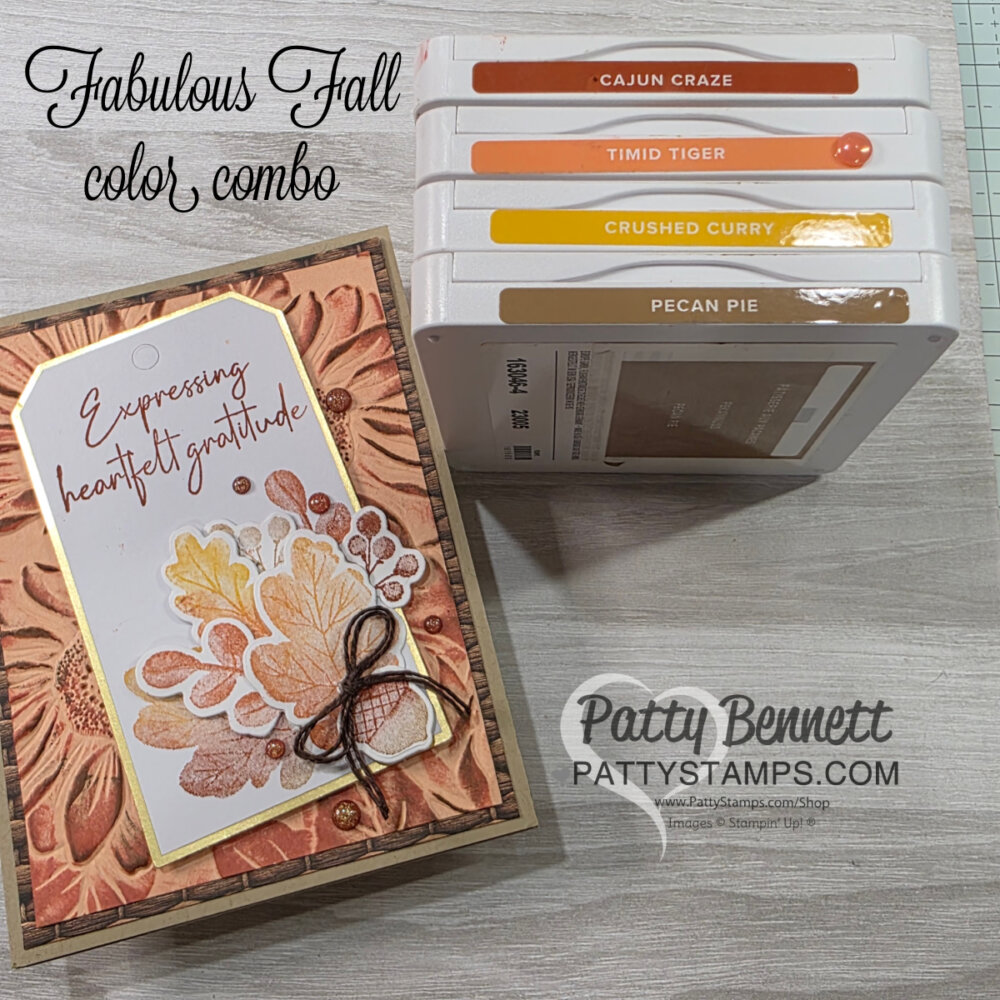 A handmade fall-themed card with autumn leaves and "Expressing heartfelt gratitude" text sits next to four stacked ink pads in shades Cajun Craze, Timid Tiger, Crushed Curry, and Pecan Pie. “Fabulous Fall color combo” text is shown above. To read more, visit Patty Stamps (pattystamps.com)