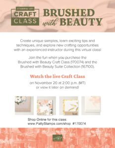 A flyer for a virtual "Brushed with Beauty" craft class features floral art samples, class details, and product info. Main text is on a beige background with green and orange accents, and logos for Stampin’ Up! and PattyStamps.com are at the bottom. To read more, visit Patty Stamps (pattystamps.com)
