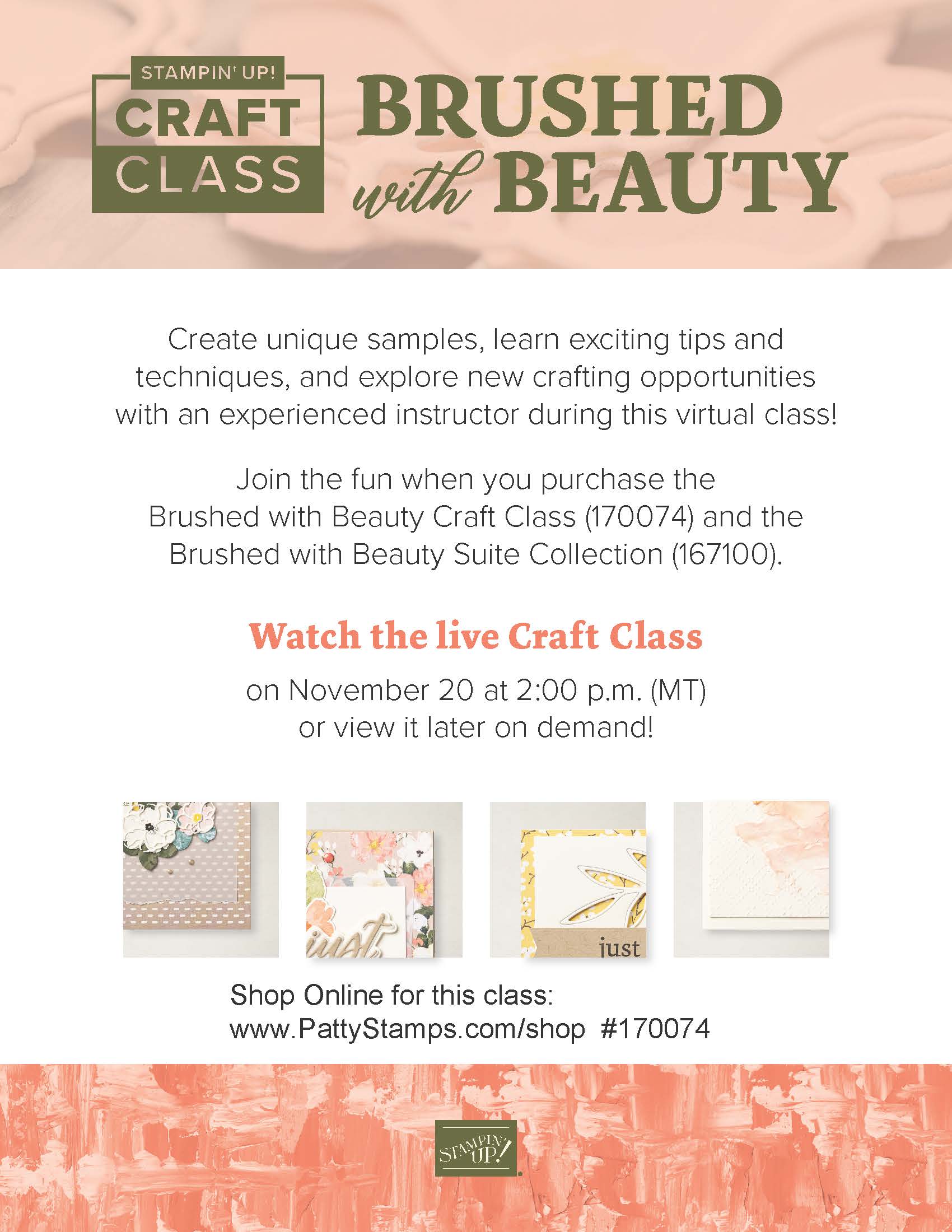 A flyer for a virtual "Brushed with Beauty" craft class features floral art samples, class details, and product info. Main text is on a beige background with green and orange accents, and logos for Stampin’ Up! and PattyStamps.com are at the bottom. To read more, visit Patty Stamps (pattystamps.com)