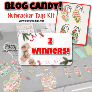 Image promoting a giveaway for a Nutcracker Tags Kit. Bold red and black text reads “BLOG CANDY! Nutcracker Tags Kit” and “2 WINNERS!” Kit pieces and assembled tags are shown in bright colors. Website "www.PattyStamps.com" is also visible. To read more, visit Patty Stamps (pattystamps.com)