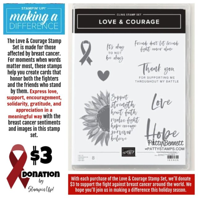 The image promotes Stampin' Up!’s “Love & Courage” cling stamp set, featuring encouraging phrases and a breast cancer ribbon. It highlights a $3 donation to breast cancer support with every purchase and encourages spreading hope, support, and gratitude. To read more, visit Patty Stamps (pattystamps.com)
