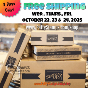 A stack of brown Stampin’ Up! cardboard boxes sits on a table. Bright text above reads “3 Days Only!” and “FREE SHIPPING Wed., Thurs., Fri. October 22, 23 & 24, 2025.” Website www.PattyStamps.com/shop is also displayed. To read more, visit Patty Stamps (pattystamps.com)