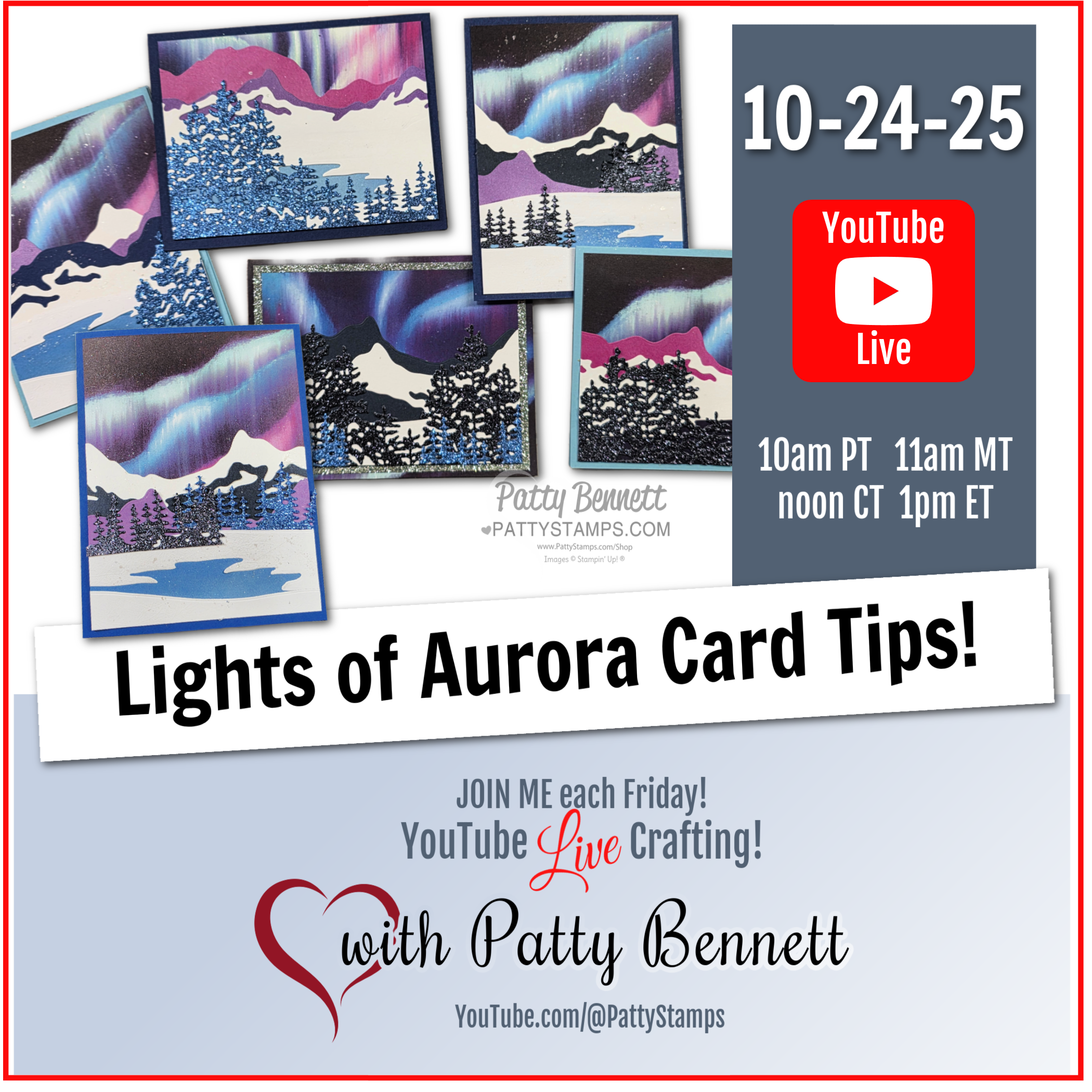 Six handmade greeting cards with painted aurora borealis night skies and trees are displayed on a promo for a “Lights of Aurora Card Tips!” YouTube Live event on October 24-25, hosted by Patty Bennett. Times and YouTube info appear on the right side. To read more, visit Patty Stamps (pattystamps.com)