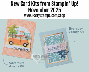 Two handmade greeting cards are displayed. The left card has a van, palm trees, and reads “Enjoy the journey”; the right card features leaves, a blue bow, and says “Celebrate Today & Every Day.” Text above advertises new card kits from Stampin' Up! for November 2025. To read more, visit Patty Stamps (pattystamps.com)