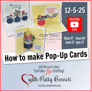 Promotional graphic for a YouTube Live crafting event teaching how to make pop-up cards, hosted by Patty Bennett. Features examples of floral-themed pop-up cards, event date 12-5-25, and times in PT, MT, CT, and ET. Red YouTube Live logo included. To read more, visit Patty Stamps (pattystamps.com)