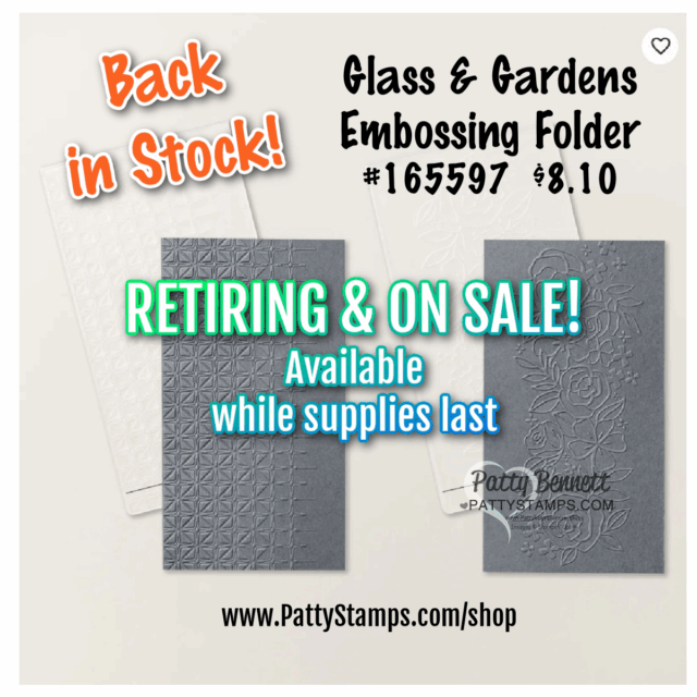 Two embossing folders with geometric and floral patterns are displayed on a beige background. Text reads: "Back in Stock! Glass & Gardens Embossing Folder #165597 $8.10 RETIRING & ON SALE! Available while supplies last." Website: www.PattyStamps.com/shop. To read more, visit Patty Stamps (pattystamps.com)
