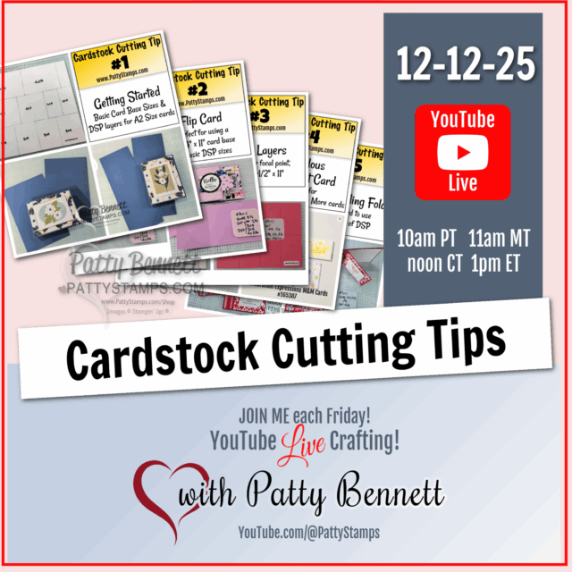 Image promoting “Cardstock Cutting Tips” by Patty Bennett. Features sample tip cards, YouTube Live logo, and event details: 12-12-25, Fridays at 10am PT/11am MT/noon CT/1pm ET. Includes Patty's photo, social media handle, and website. To read more, visit Patty Stamps (pattystamps.com)
