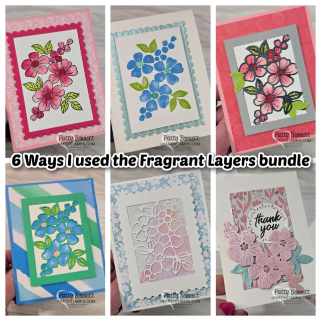 A collage displays six handmade floral cards using the Fragrant Layers bundle. Each card features different vibrant flowers, leaves, layered die-cuts, or stamped designs, plus patterned backgrounds. The text reads, "6 Ways I used the Fragrant Layers bundle. To read more, visit Patty Stamps (pattystamps.com)