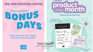 Split image: Left side has “BONUS DAYS” in big blue letters, dates Jan 6–Feb 2, and details about earning a $5 coupon for every $50 spent at pattystamps.com. Right side promotes the January product of the month—Fabulous Sayings Stamp Set with card samples. To read more, visit Patty Stamps (pattystamps.com)