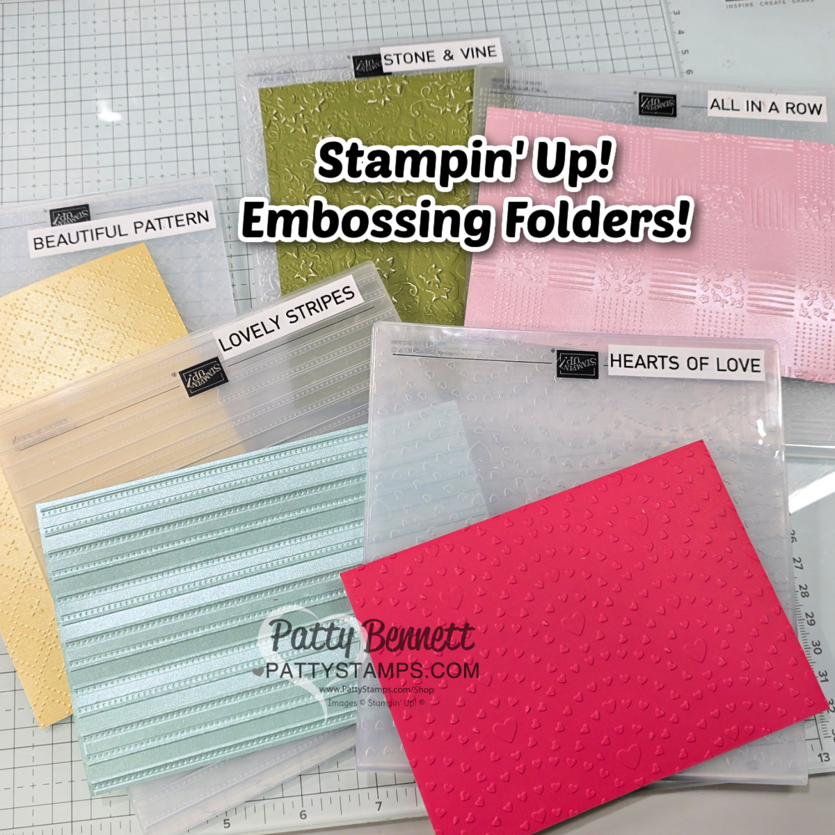 Five colorful, textured card samples are shown, each in a clear sleeve with a labeled embossing folder name: “Beautiful Pattern,” “Lovely Stripes,” “Stone & Vine,” “All in a Row,” and “Hearts of Love.” The text reads: “Stampin’ Up! Embossing Folders!”. To read more, visit Patty Stamps (pattystamps.com)