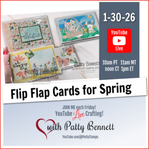 A promotional graphic for a YouTube Live event showcases four colorful, spring-themed flip flap cards with floral and butterfly designs. Event details: “1-30-26, YouTube Live, 10am PT, 11am MT, noon CT, 1pm ET.” Hosted by Patty Bennett, with heart and brush logo. To read more, visit Patty Stamps (pattystamps.com)