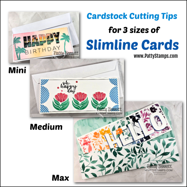Cardstock Cutting Tips PDF tip sheet download for Three handmade slimline cards shown in mini, medium, and max sizes. Each is decorated with colorful stamped images and greetings: “HAPPY BIRTHDAY” with a tropical theme, “oh happy day” with tulips, and “HELLO” with leafy designs. To read more, visit Patty Stamps (pattystamps.com)