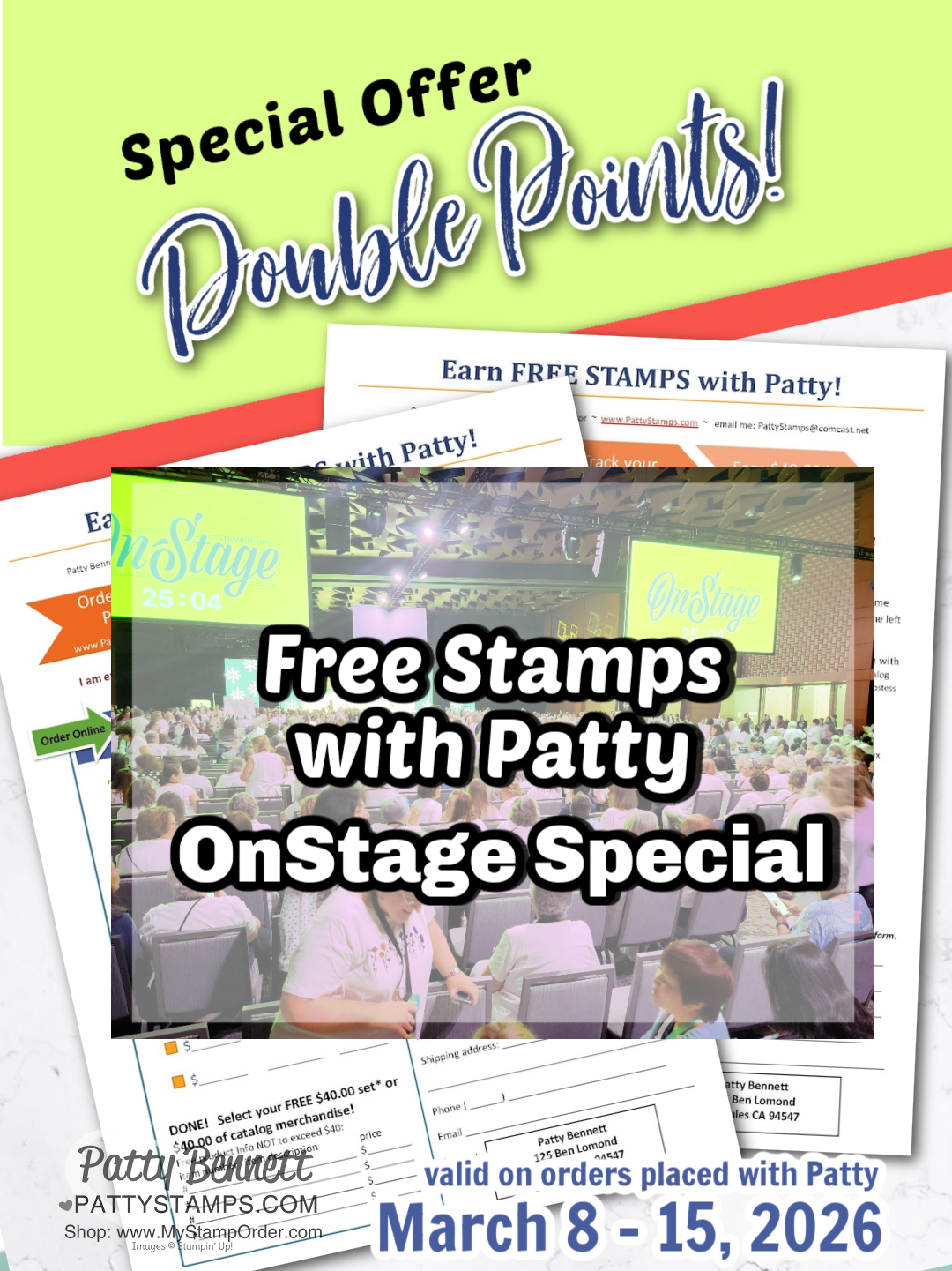 Colorful promotional flyer with the text: “Special Offer Double Points! Free Stamps with Patty OnStage Special.” Background shows forms and event images. Offer is valid on orders placed with Patty from March 8-15, 2026. To read more, visit Patty Stamps (pattystamps.com)