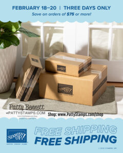 Three cardboard boxes with “Stampin’ Up!” logos are stacked on a wooden floor in sunlight. Blue text above announces free shipping from February 18–20 on orders of $75 or more, with the website PattyStamps.com/shop displayed below the boxes. To read more, visit Patty Stamps (pattystamps.com)