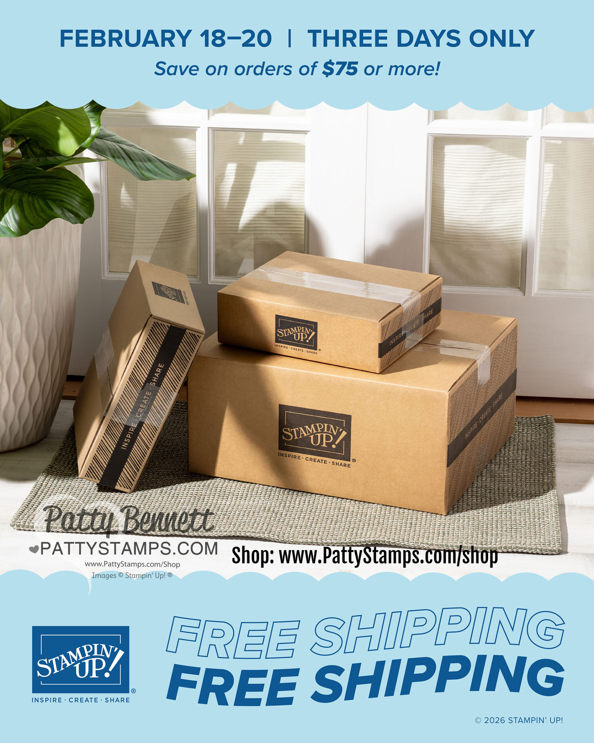 Three cardboard boxes with “Stampin’ Up!” logos are stacked on a wooden floor in sunlight. Blue text above announces free shipping from February 18–20 on orders of $75 or more, with the website PattyStamps.com/shop displayed below the boxes. To read more, visit Patty Stamps (pattystamps.com)