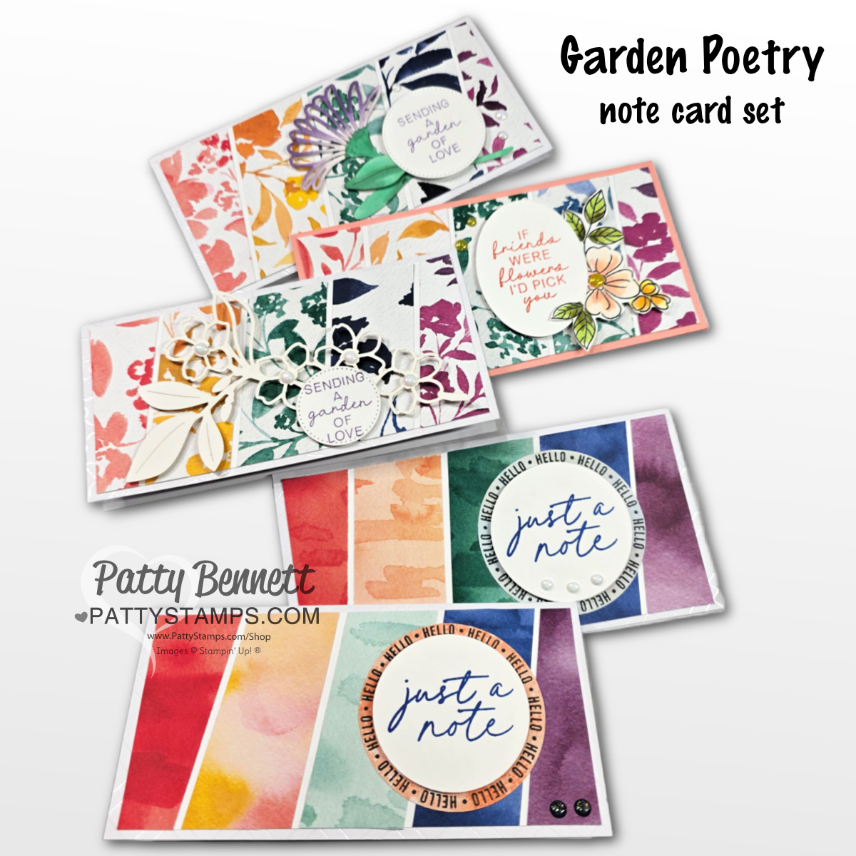Three colorful floral-themed note cards are displayed in a staggered layout. Each card features vibrant watercolor backgrounds, floral patterns, and circular sentiments reading “Sending a garden of love,” “Hello, I’m here for you—pick me,” and “Just a note.”. To read more, visit Patty Stamps (pattystamps.com)