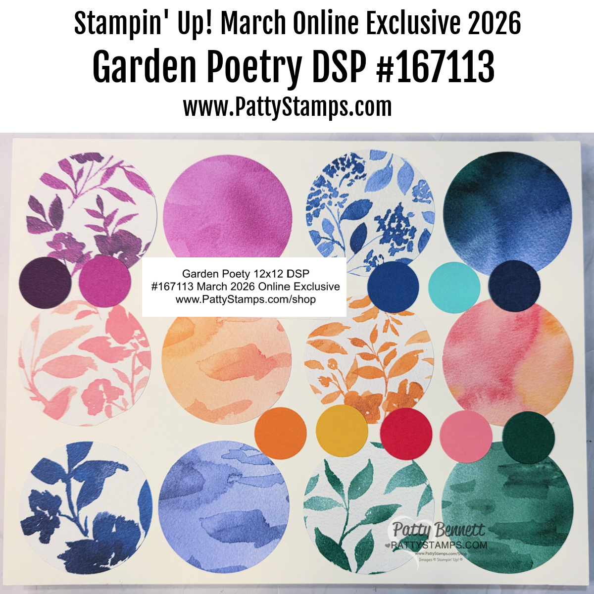 A display of Garden Poetry 12x12 DSP paper samples features twelve circular and leafy watercolor designs in pink, purple, blue, orange, and teal hues. Text above reads, "Stampin' Up! March Online Exclusive 2026 Garden Poetry DSP #167113" and a website. To read more, visit Patty Stamps (pattystamps.com)