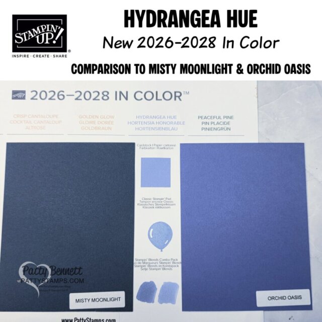 A side-by-side comparison of blue Stampin’ Up! cardstock: “Misty Moonlight” on the left and “Orchid Oasis” on the right. Text above highlights "Hydrangea Hue" as a new 2026–2028 In Color, comparing it to Misty Moonlight and Orchid Oasis. To read more, visit Patty Stamps (pattystamps.com)