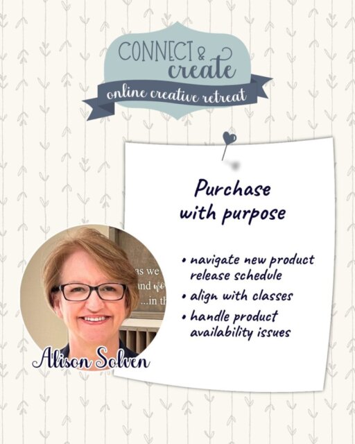 A retreat promo graphic reads "CONNECT & create online creative retreat." Below, a note lists: "Purchase with purpose: navigate new product release schedule, align with classes, handle product availability issues." A smiling woman with glasses is labeled "Alison Solven. To read more, visit Patty Stamps (pattystamps.com)