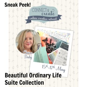 A promotional graphic for an online creative retreat features the event name "Connect & Create," a headshot of Claire Daly, and a preview of crafting supplies like stamps, paper, and die-cuts. Dates "15th-17th May" and the suite name "Beautiful Ordinary Life" are shown. To read more, visit Patty Stamps (pattystamps.com)