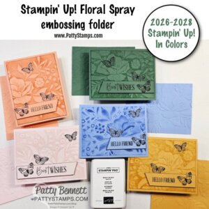 Five embossed greeting cards in peach, green, pink, blue, and yellow, each decorated with butterfly cutouts and stamped sentiments like “Best Wishes” and “Hello Friend.” A white ink pad and the “Stampin’ Up! In Colors 2026–2028” are shown on a white background. To read more, visit Patty Stamps (pattystamps.com)