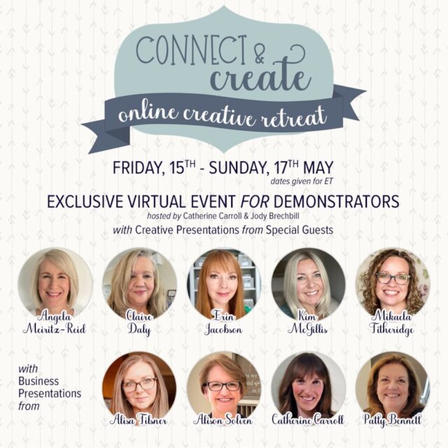 Promotional poster for the “Connect & Create Online Creative Retreat,” held Friday, 15th to Sunday, 17th May. Includes photos of 9 smiling women presenters with names below, event details, and text about creative and business presentations. To read more, visit Patty Stamps (pattystamps.com)