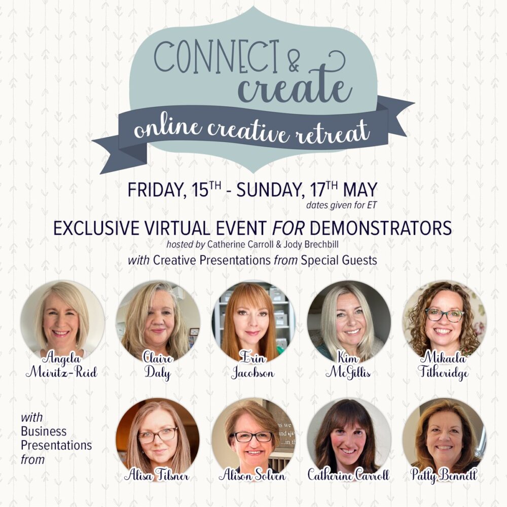 Promotional poster for the “Connect & Create Online Creative Retreat,” held Friday, 15th to Sunday, 17th May. Includes photos of 9 smiling women presenters with names below, event details, and text about creative and business presentations. To read more, visit Patty Stamps (pattystamps.com)