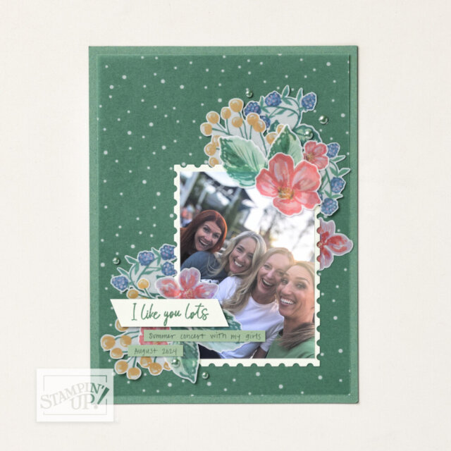 A green, dotted handmade card features a photo of four smiling women. Floral and berry illustrations frame the photo. Below it, a label reads "I like you lots" and “Summer concert with my girls, August 2024.” Stampin’ Up! logo in the corner. To read more, visit Patty Stamps (pattystamps.com)