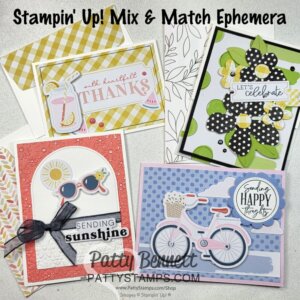 Four handmade greeting cards with colorful designs: a pink and yellow lemonade-themed “Thanks” card, a floral “Let’s celebrate” card, a sun and sunglasses “Sending sunshine” card, and a pastel blue bicycle “Sending happy thoughts” card. Text: “Stampin’ Up! Mix & Match Ephemera.”. To read more, visit Patty Stamps (pattystamps.com)