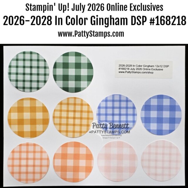 Nine circles with gingham patterns in green, teal, yellow, blue, and orange are arranged in a grid on white paper. Text above reads: “2026-2028 In Color Gingham DSP #168218, PattyStamps.com, July 2026 Online Exclusives.”. To read more, visit Patty Stamps (pattystamps.com)