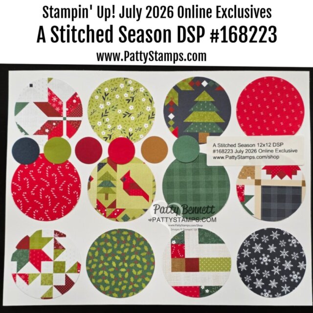 A collage of patterned paper circles in red, green, and white, featuring Christmas trees, stars, plaids, and festive motifs. Text above reads: "Stampin' Up! July 2026 Online Exclusives A Stitched Season DSP #168223 www.PattyStamps.com". To read more, visit Patty Stamps (pattystamps.com)
